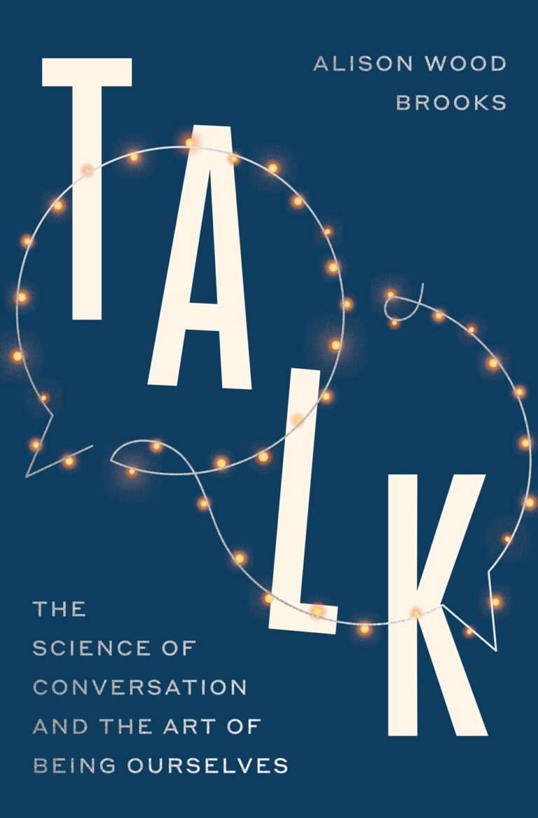 Cover art Talk: The Science of Conversation and the Art of Being Ourselves